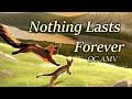 Nothing lasts forever - OC AMV
