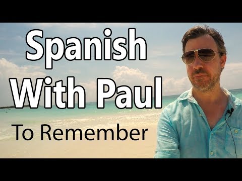 To Remember: Acordarse - Learn Spanish With Paul