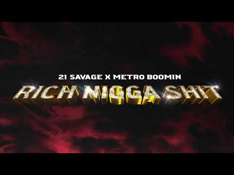 21 Savage x Metro Boomin ft Young Thug - Rich Nigga Shit (Official Audio)