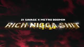 21 Savage x Metro Boomin ft Young Thug - Rich Nigga Shit (Official Audio)