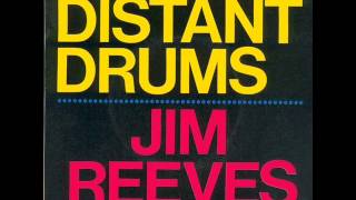 JIM REEVES - DISTANT DRUMS - OLD TIGE