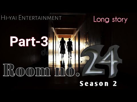 Room no. 24 Season 2 | Part-3 | Manipur horror story