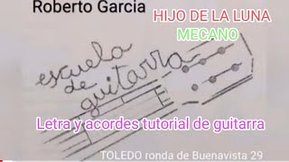 Hijo de la luna. letra con acordes tutorial de guitarra