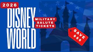 2026 Disney Military Salute Tickets: BIG Savings for Retired & Active Duty Military Families