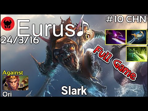 Eurus♪ plays Slark!!! Dota 2 Full Game 7.22