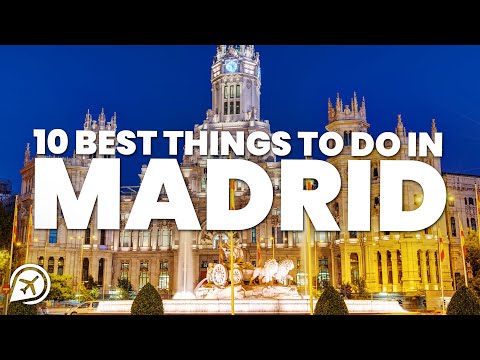 10 BEST THINGS TO DO IN MADRID