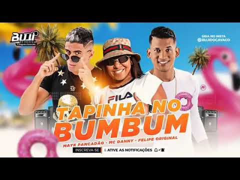 MAYK PANCADÃO - MC DANNY- FELIPE ORIGINAL.  tapinha  no bumbum