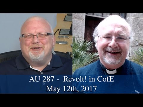Anglican Unscripted #287 - Revolt! in CofE