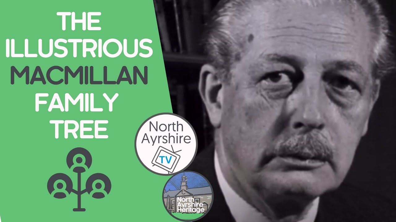 The illustrious MacMillan family tree - rooted in North Ayrshire