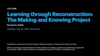 Learning through Reconstruction: The Making and Knowing Project
