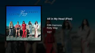 Fifth Harmony - All in My Head (Flex) (ft. Fetty Wap) (Audio)