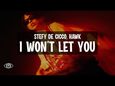 Stefy De Cicco x HÄWK - I Won’t Let You (Trick Me) Lyrics