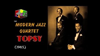 The Modern Jazz Quartet - Topsy: This One&#39;s For Basie (1985).