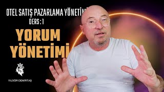 Otel Satış Pazarlama Yönetimi  Ders 1 ; Yorum Yönetimi