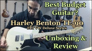Video thumbnail for TOP best budget TELECASTER: HARLEY BENTON TE-90FLT VW DELUXE SERIES. UNBOXING TEST DEMO. OILID by Oilid