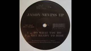 Get Ready To Ride (Jason Nevins EP) - Jason Nevins