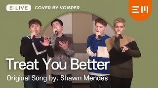 [COVER by VOISPER(보이스퍼)] Shawn Mendes-Treat You Better