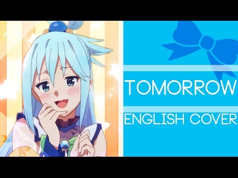 KonoSuba 2 OP  - Tomorrow - English Cover [Riku Silver]
