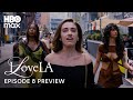 I Love LA Episode 8 Preview HBO Max