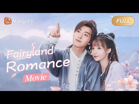 【ENG SUB】Fairyland Romance 《与卿书》电影版 Season1｜MangoTV