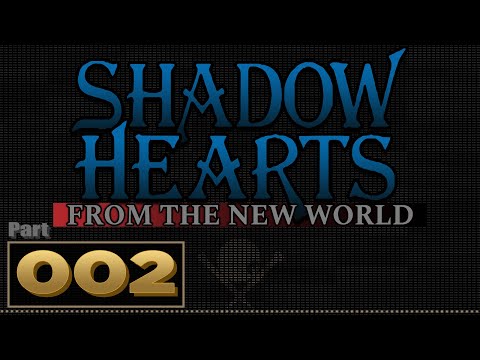 Let's Play: Shadow Hearts: From the New World - Part 2