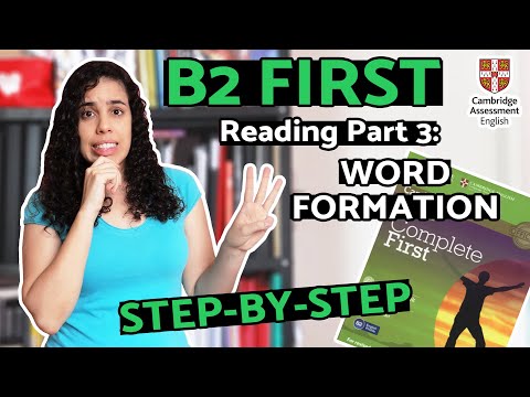 B2 FIRST READING PART 3 - WORD FORMATION | How to form words in English | Cambridge FCE