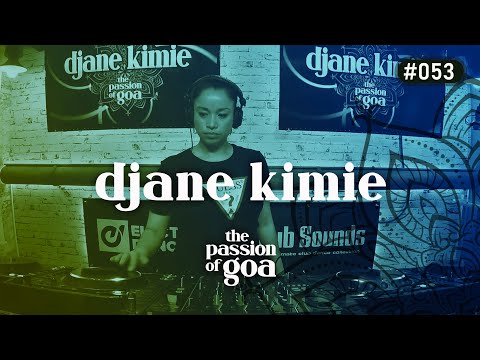 DJANE KIMIE - The Passion Of Goa #53