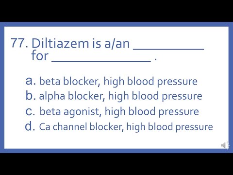Top 200 Drugs Practice Test Question - Diltiazem is a/an _ for _ .