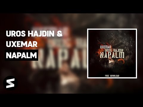 Uros Hajdin & Uxemar - Napalm
