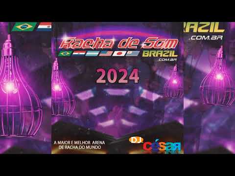 RACHA DE SOM BRAZIL 2024 - DJ CÉSAR