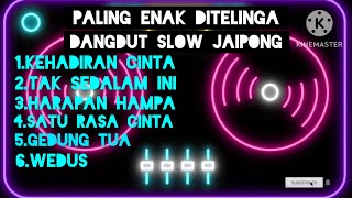 Download lagu DANGDUT SLOW JAIPONG PALING ENAK DITELINGA BIKIN G... mp3