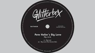 Pete Heller's Big Love - Big Love (The Dronez Mix) video