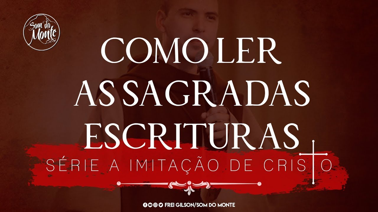 Como ler as Sagradas Escrituras | A Imitação de Cristo | #21