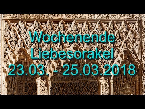 Wochenende Liebesorakel: 23.03. - 25.03.2018