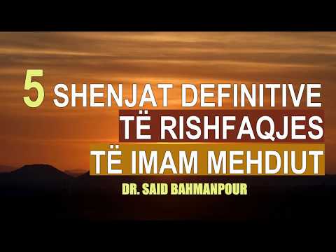 5 Shenjat definitive të rishfaqjes të Imam Mehdiut - Dr Said Bahmanpour