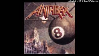 Anthrax &quot;Crush&quot; (High Quality 320kbps)