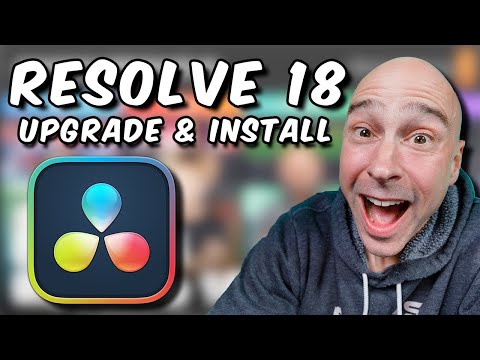 DAVINCI RESOLVE 18 | How to Upgrade & Install PLUS What You Should Do FIRST!