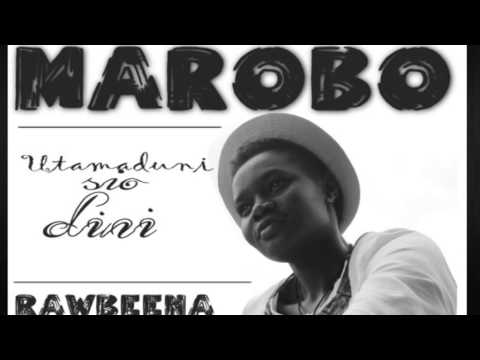 MAROBO   By Rawbeena
