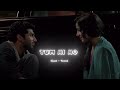 Arijit Singh Tum Hi Ho Slowed Reverb