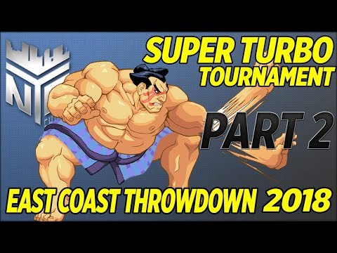 [Super Street Fighter II Turbo] 2 OLD 2 FURIOUS x East Coast Throwdown 2018 -  PART 2 (4k/60fps)