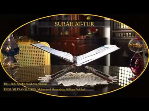Surah 52 At Tur (The Mount) by Shaikh Sa'ud Ash shuraim