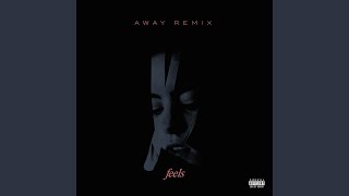 Feels (AWAY Remix)