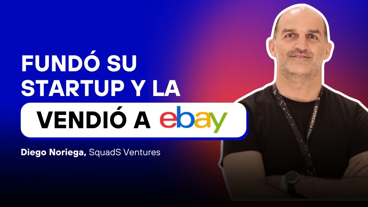 De 0 a cofundar 23 startups en Latinoamérica (Diego Noriega)