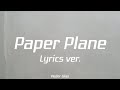Peder Elias - Paper Plane Lyrics ver.