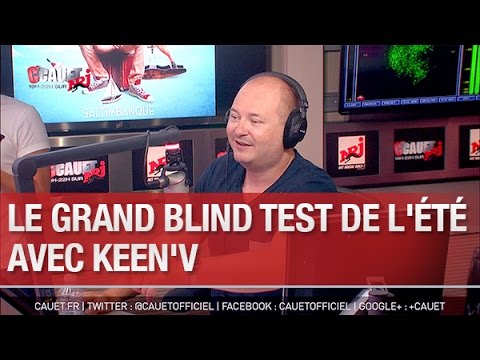 Le grand Blind Test de l'été avec Keen'V - C’Cauet sur NRJ