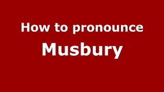 How to pronounce Musbury