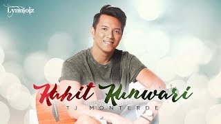 TJ Monterde - Kahit Kunwari (lyrics)