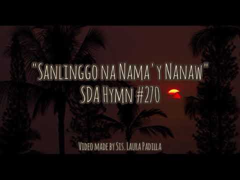 "Sanlinggo na Nama'y Nanaw" SDA Hymn #270 / SDA Hymnal Philippine Edition / Tagalog Version