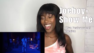 Joeboy - Show Me (Live Performance) reaction