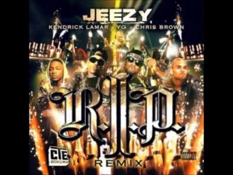 Young Jeezy -- R.I.P. (Remix) Lyrics (Feat. Chris Brown, Kendrick Lamar, & YG)